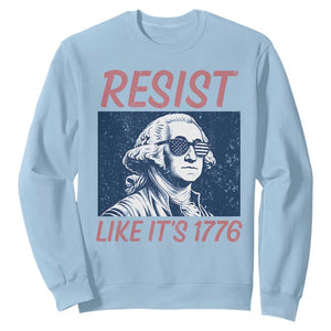 Resist Like its 1776 Sweatshirt America 4th of July 250 Years Freedom