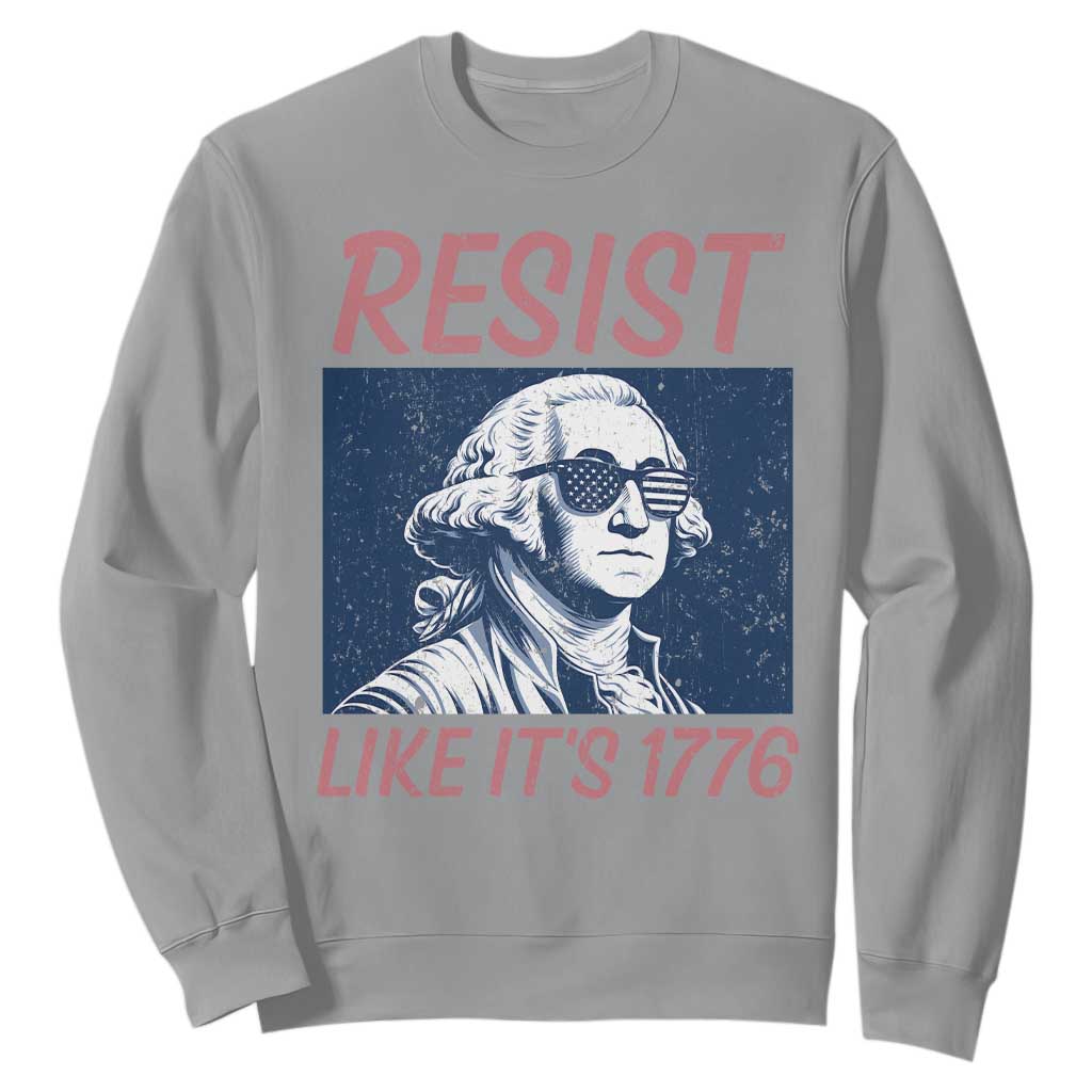 Resist Like its 1776 Sweatshirt America 4th of July 250 Years Freedom