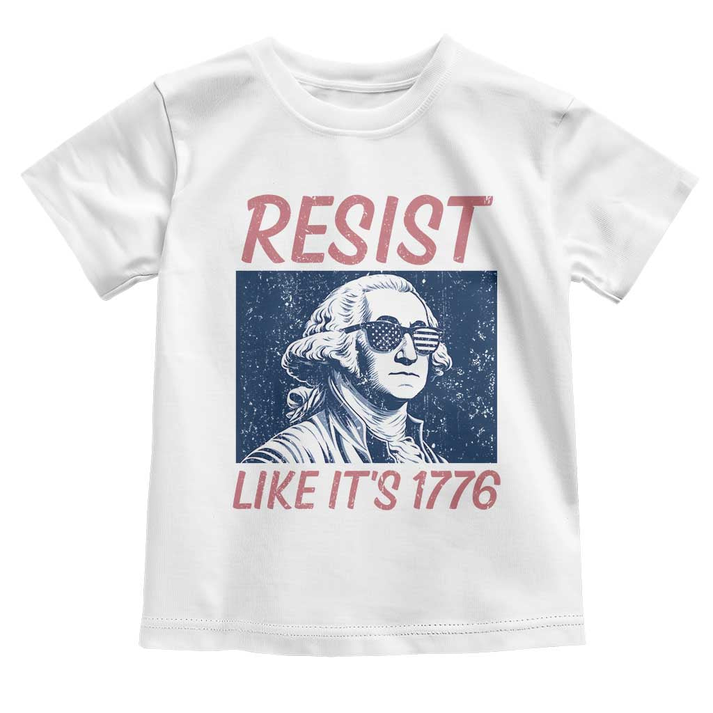 Resist Like its 1776 Toddler T Shirt America 4th of July 250 Years Freedom