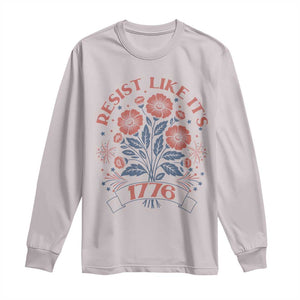 Resist Like its 1776 Long Sleeve Shirt Vintage Boho Floral Subtle 250th Anniversary