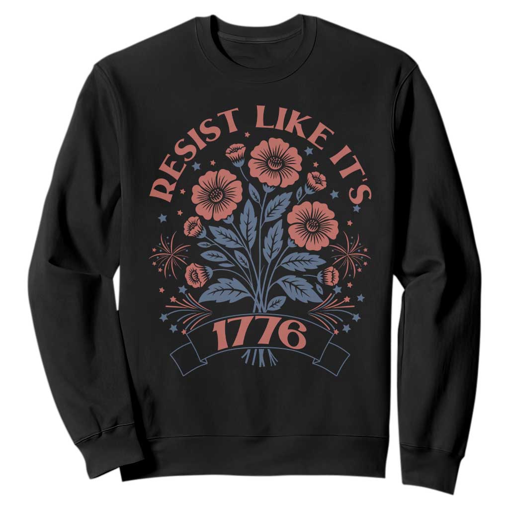 Resist Like its 1776 Sweatshirt Vintage Boho Floral Subtle 250th Anniversary