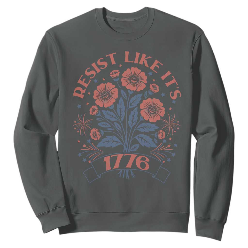 Resist Like its 1776 Sweatshirt Vintage Boho Floral Subtle 250th Anniversary