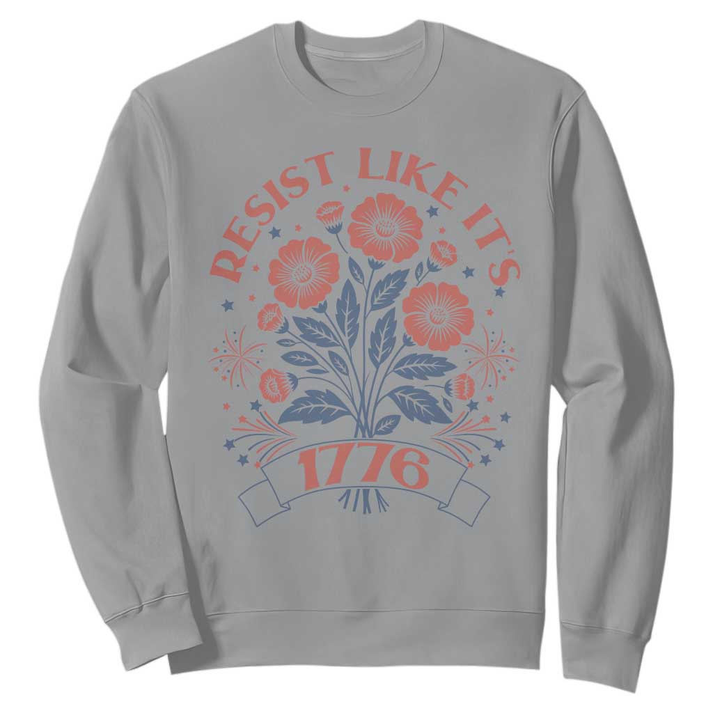 Resist Like its 1776 Sweatshirt Vintage Boho Floral Subtle 250th Anniversary