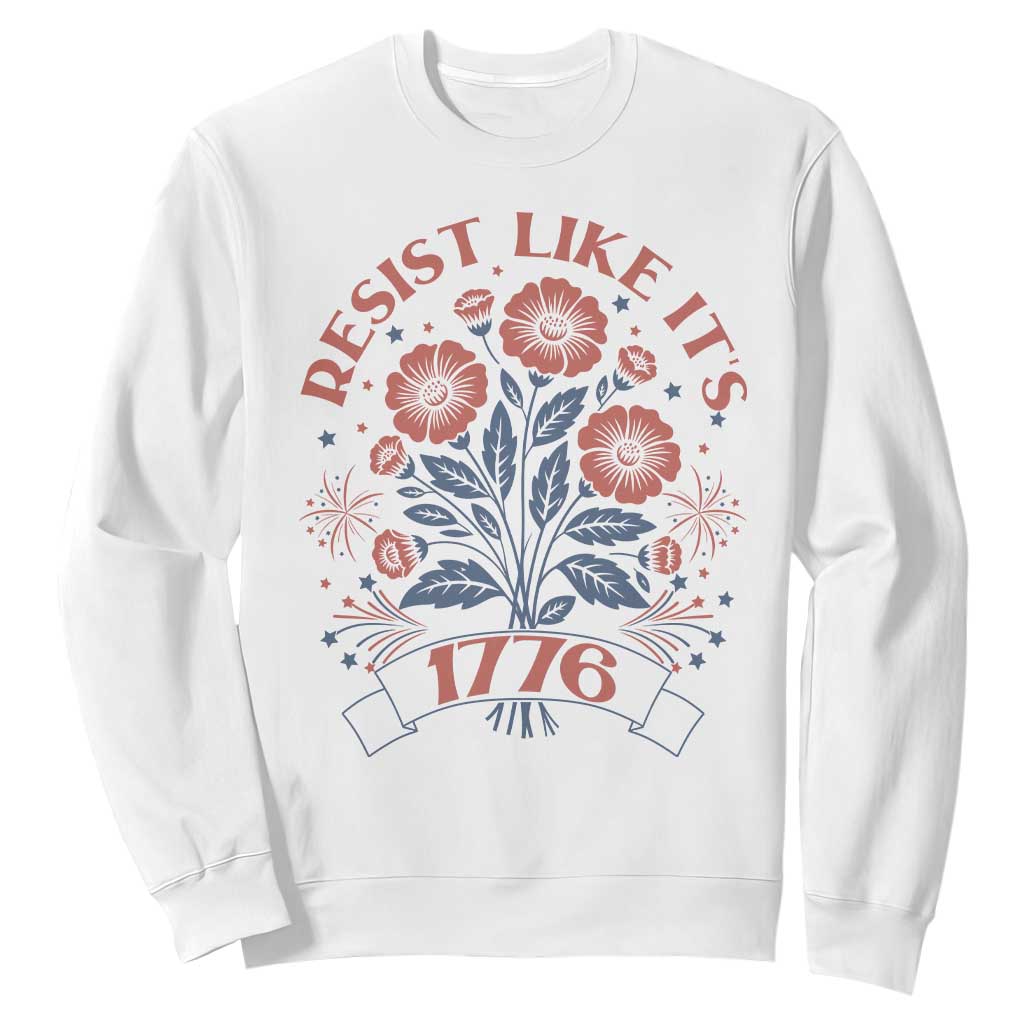 Resist Like its 1776 Sweatshirt Vintage Boho Floral Subtle 250th Anniversary
