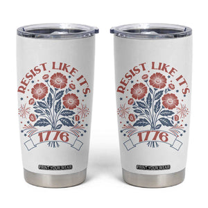 Resist Like its 1776 Tumbler Cup Vintage Boho Floral Subtle 250th Anniversary