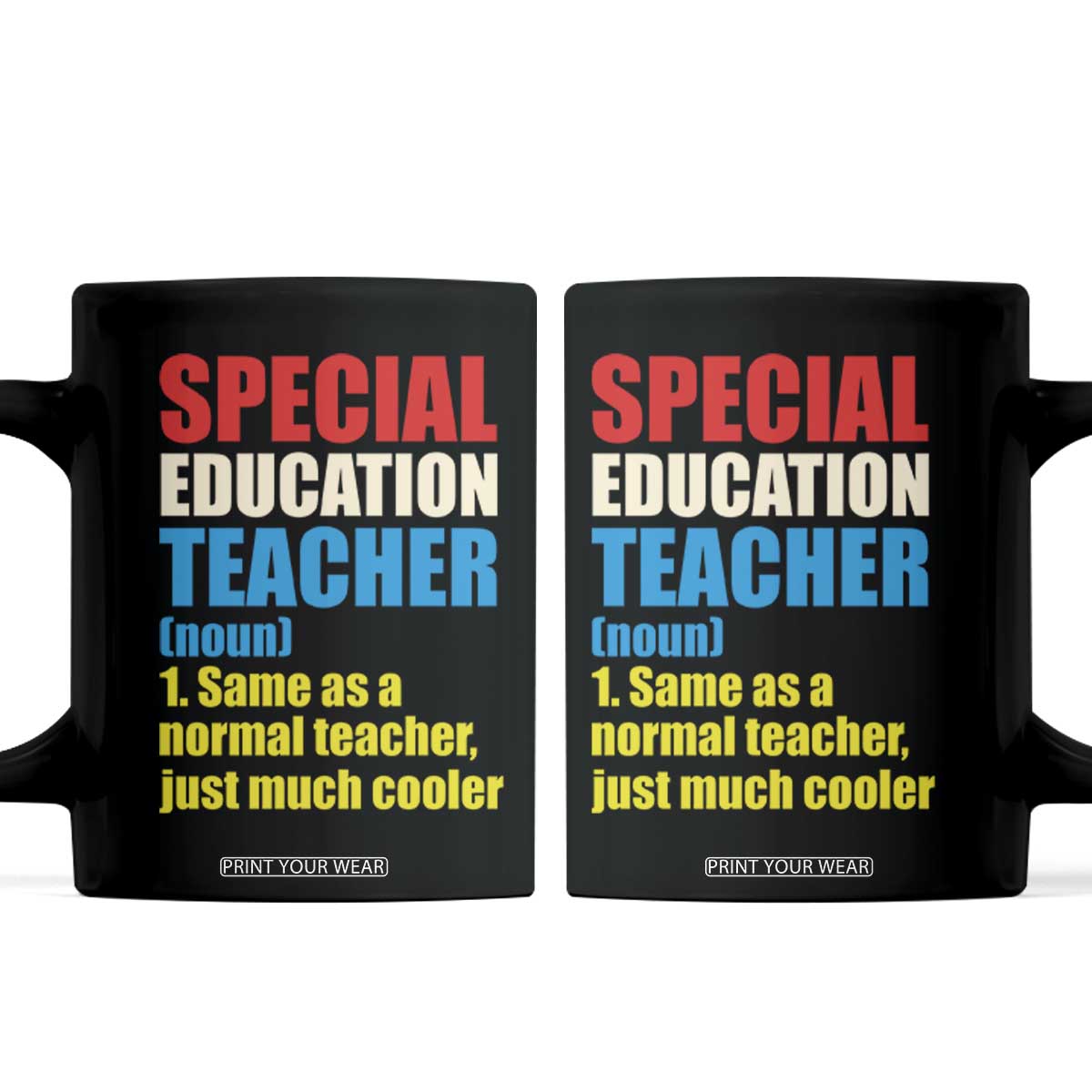 Special Education Teacher Definition Coffee Mug Funny Back to School TS14 Black Print Your Wear