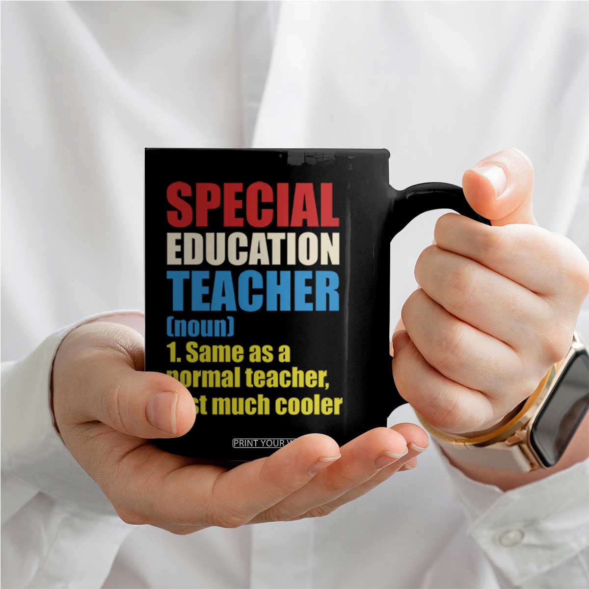 Special Education Teacher Definition Coffee Mug Funny Back to School TS14 Print Your Wear