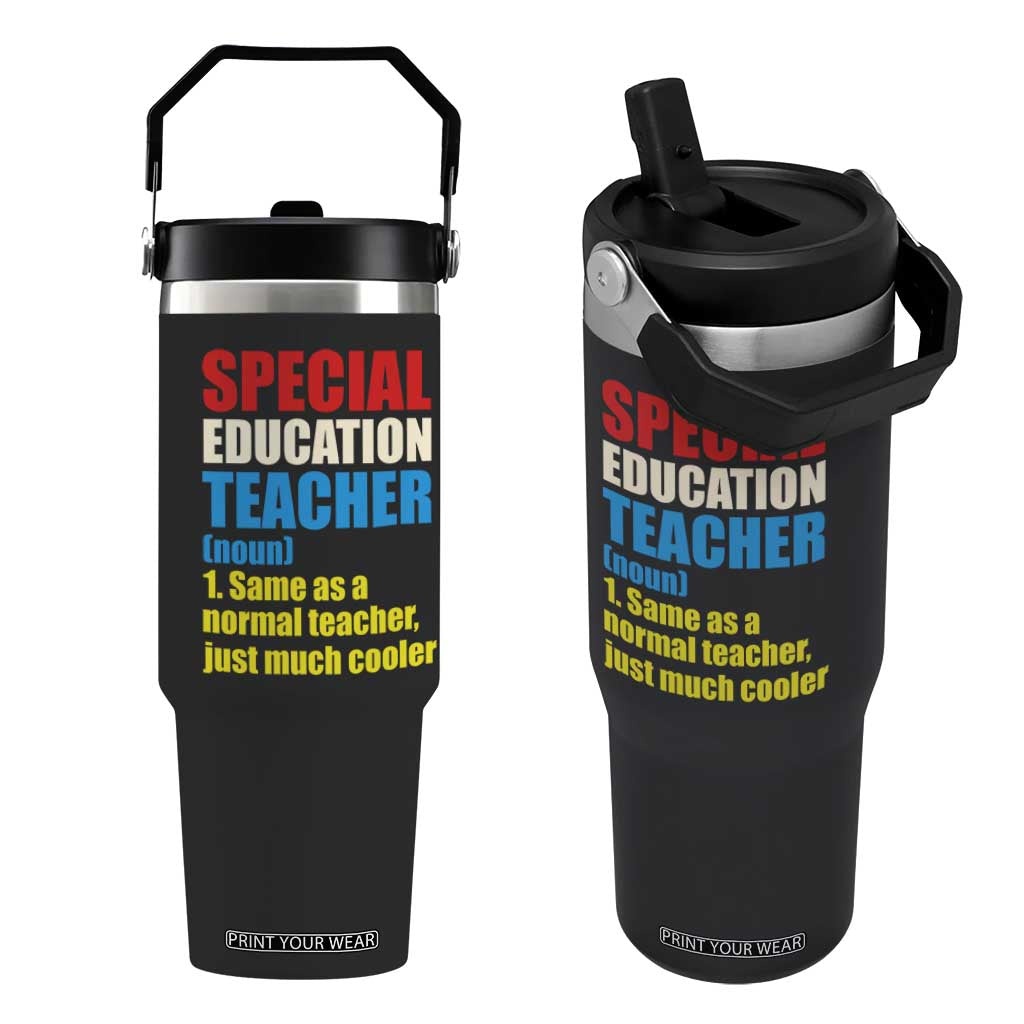 Special Education Teacher Definition Flip Straw Tumbler Funny Back to School TS14 One Size: 30 oz Black Print Your Wear
