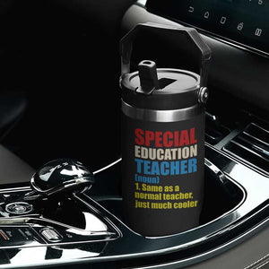 Special Education Teacher Definition Flip Straw Tumbler Funny Back to School TS14 Print Your Wear