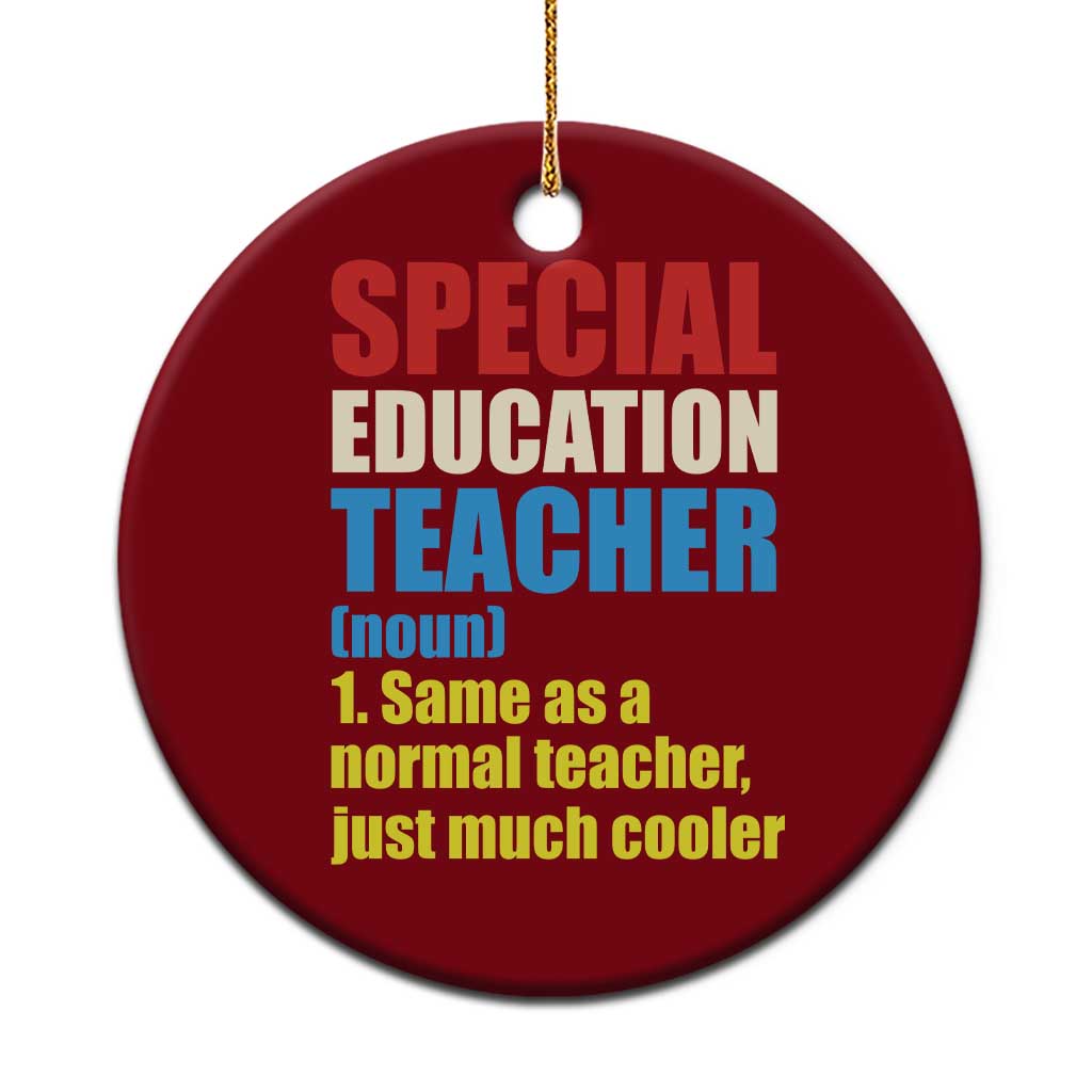 Special Education Teacher Definition Ceramic Ornament Funny Back to School TS14 1pc Red Print Your Wear