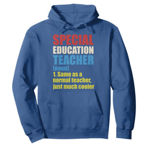 Special Education Teacher Definition Hoodie Funny Back to School TS14 Royal Blue Print Your Wear