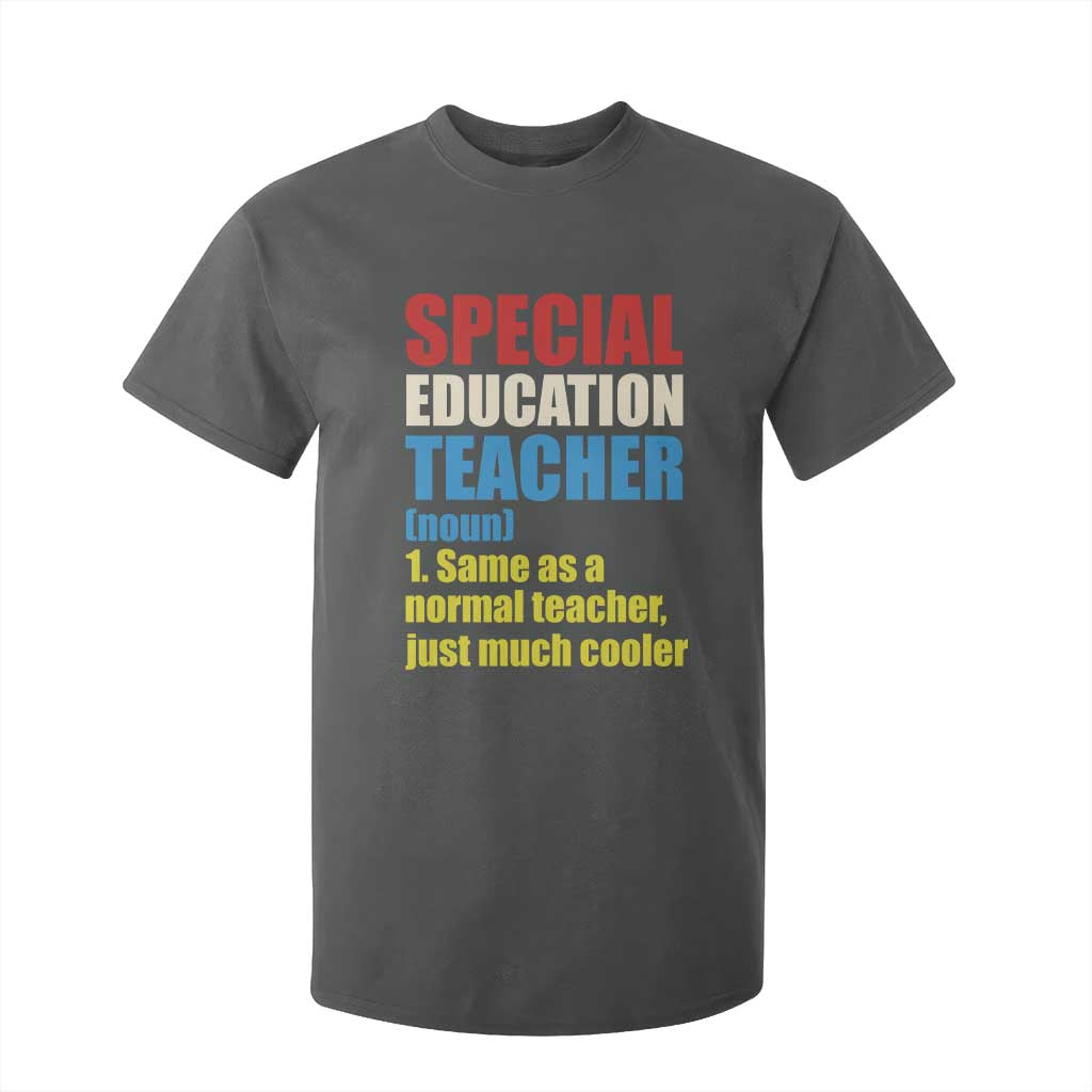 Special Education Teacher Definition T Shirt For Kid Funny Back to School TS14 Dark Heather Print Your Wear