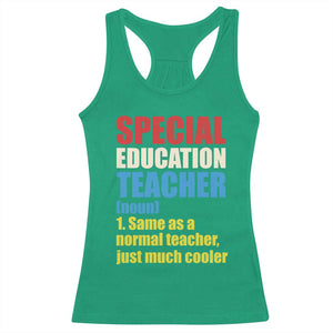 Special Education Teacher Definition Racerback Tank Top Funny Back to School TS14 Irish Green Print Your Wear
