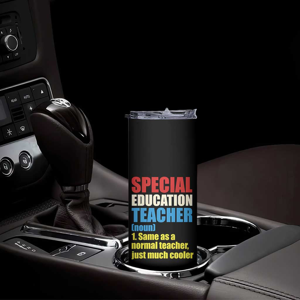 Special Education Teacher Definition Skinny Tumbler Funny Back to School TS14 Print Your Wear