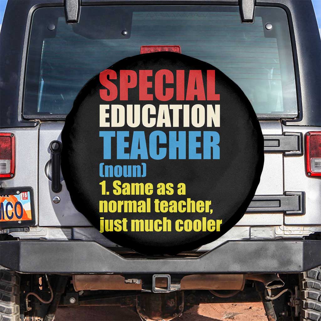 Special Education Teacher Definition Spare Tire Cover Funny Back to School TS14 No hole Black Print Your Wear