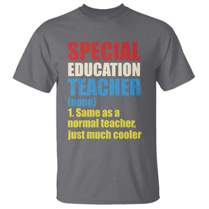 Special Education Teacher Definition T Shirt Funny Back to School TS14 Charcoal Print Your Wear