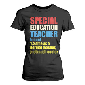 Special Education Teacher Definition T Shirt For Women Funny Back to School TS14 Black Print Your Wear