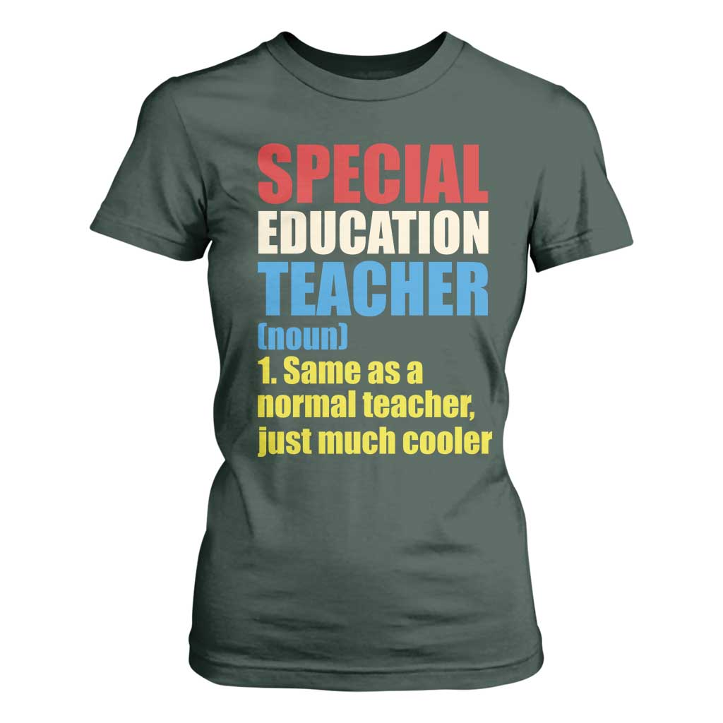 Special Education Teacher Definition T Shirt For Women Funny Back to School TS14 Dark Forest Green Print Your Wear