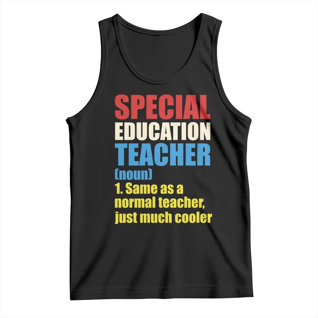 Special Education Teacher Definition Tank Top Funny Back to School TS14 Black Print Your Wear