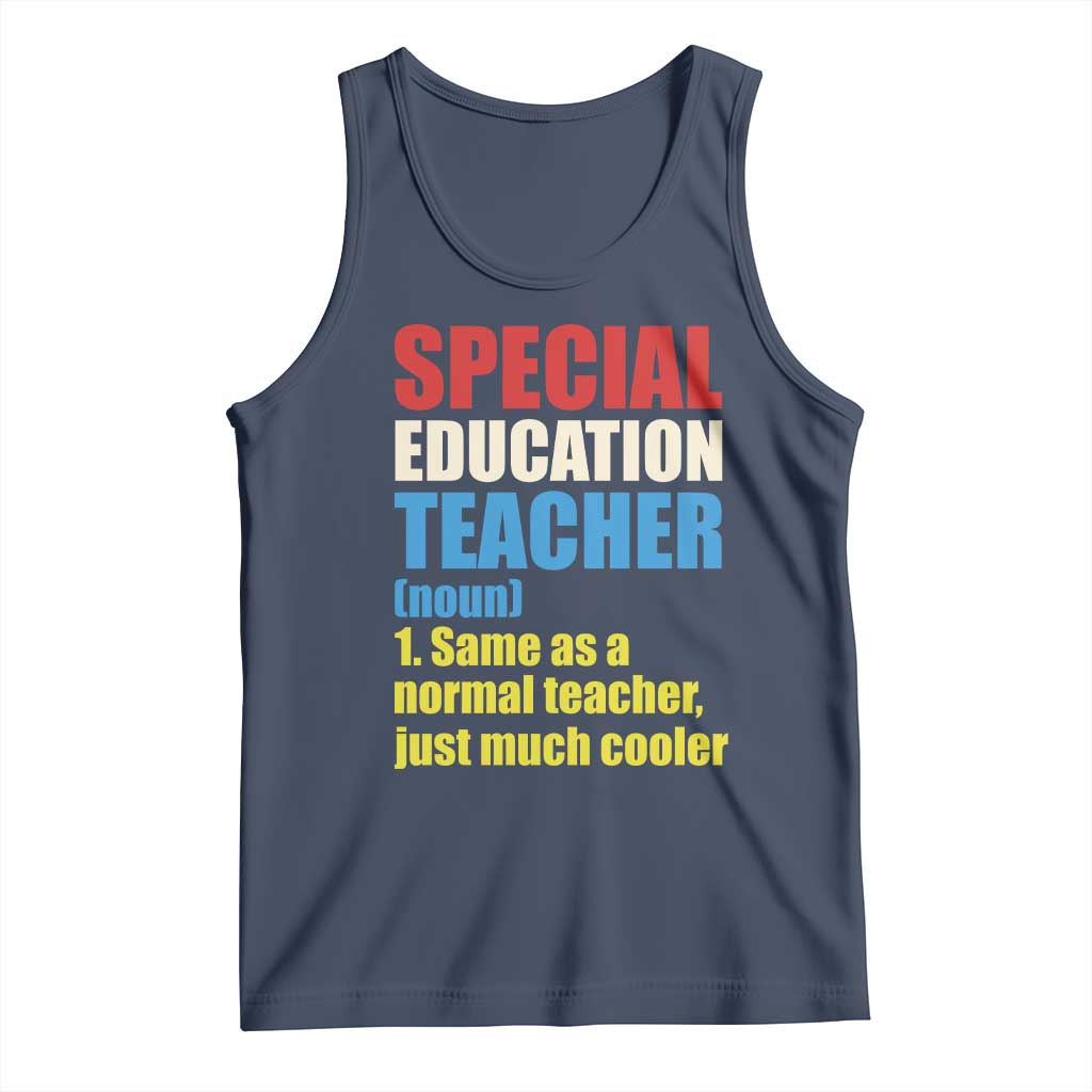 Special Education Teacher Definition Tank Top Funny Back to School TS14 Navy Print Your Wear