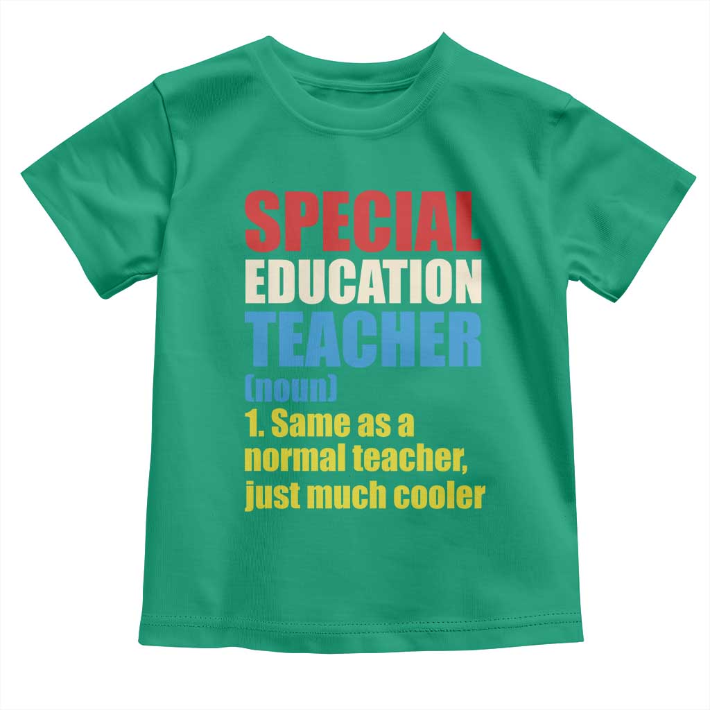 Special Education Teacher Definition Toddler T Shirt Funny Back to School TS14 Irish Green Print Your Wear