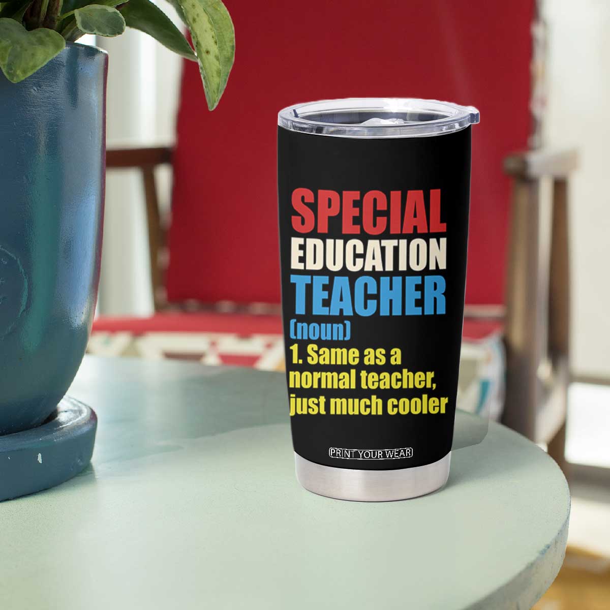 Special Education Teacher Definition Tumbler Cup Funny Back to School TS14 Print Your Wear