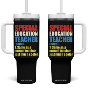 Special Education Teacher Definition Tumbler With Handle Funny Back to School TS14 One Size: 40 oz Black Print Your Wear