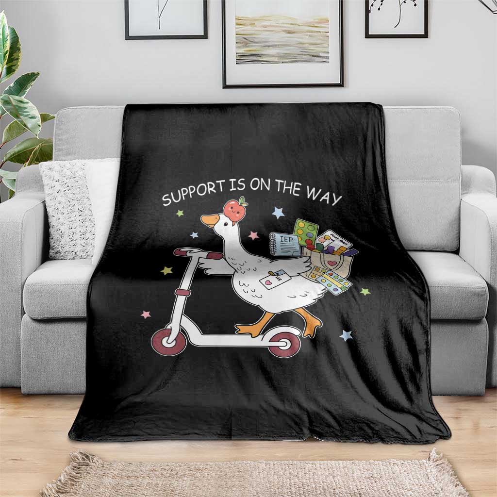 Special Education SPED Teacher Goose Scooter Throw Blanket Support Is On The Way TS14 Print Your Wear