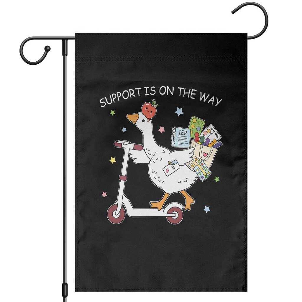 Special Education SPED Teacher Goose Scooter Garden Flag Support Is On The Way TS14 Black Print Your Wear
