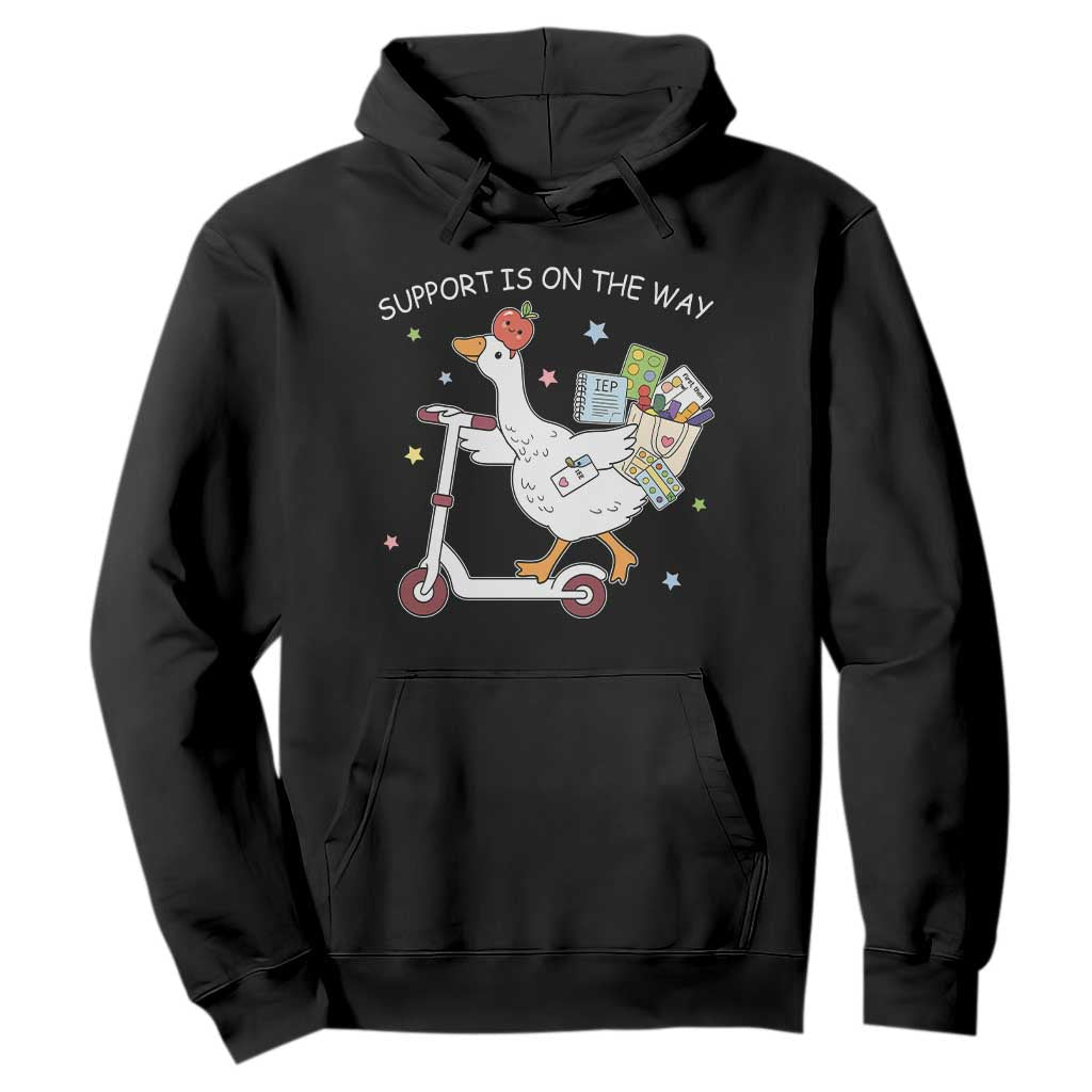 Special Education SPED Teacher Goose Scooter Hoodie Support Is On The Way TS14 Black Print Your Wear