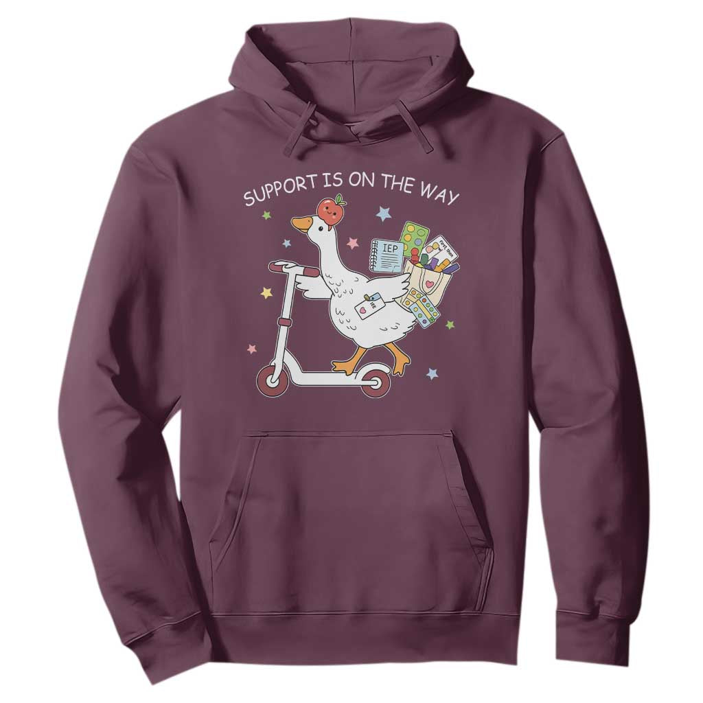 Special Education SPED Teacher Goose Scooter Hoodie Support Is On The Way TS14 Maroon Print Your Wear