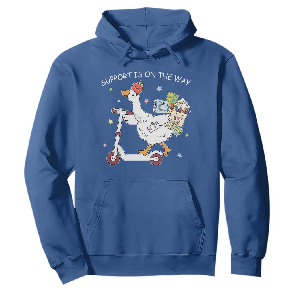 Special Education SPED Teacher Goose Scooter Hoodie Support Is On The Way TS14 Royal Blue Print Your Wear
