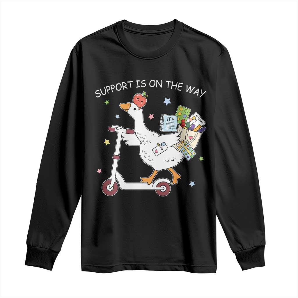 Special Education SPED Teacher Goose Scooter Long Sleeve Shirt Support Is On The Way TS14 Black Print Your Wear
