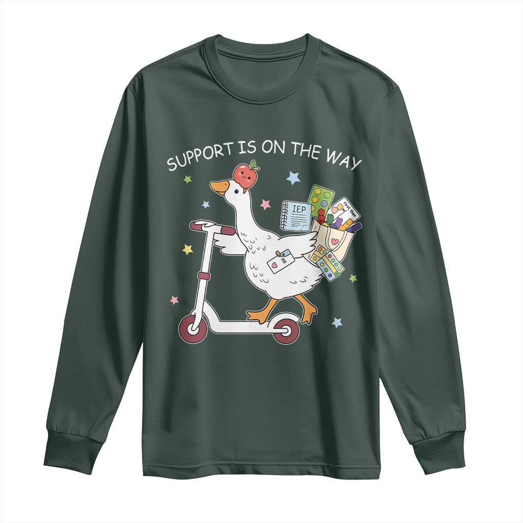 Special Education SPED Teacher Goose Scooter Long Sleeve Shirt Support Is On The Way TS14 Dark Forest Green Print Your Wear