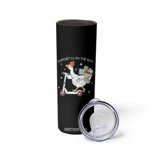 Special Education SPED Teacher Goose Scooter Skinny Tumbler Support Is On The Way TS14 Print Your Wear