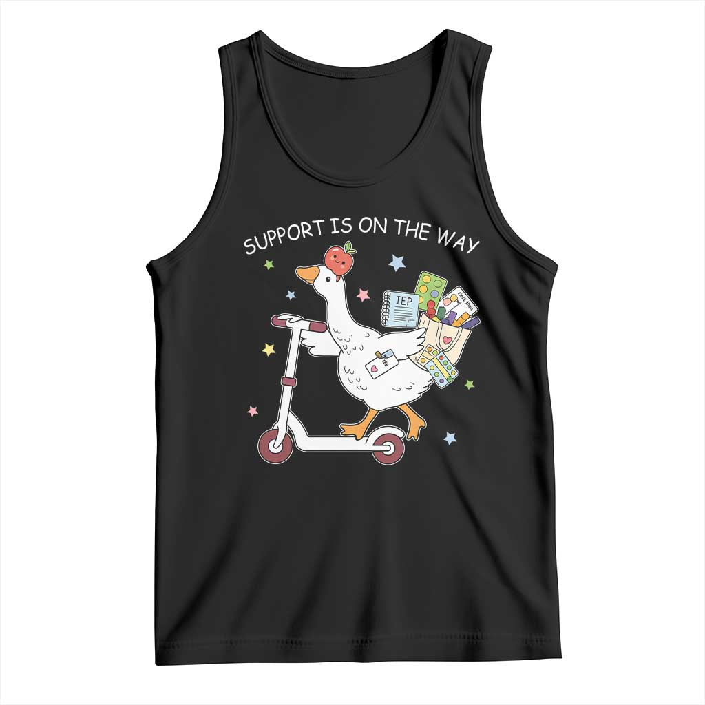 Special Education SPED Teacher Goose Scooter Tank Top Support Is On The Way TS14 Black Print Your Wear