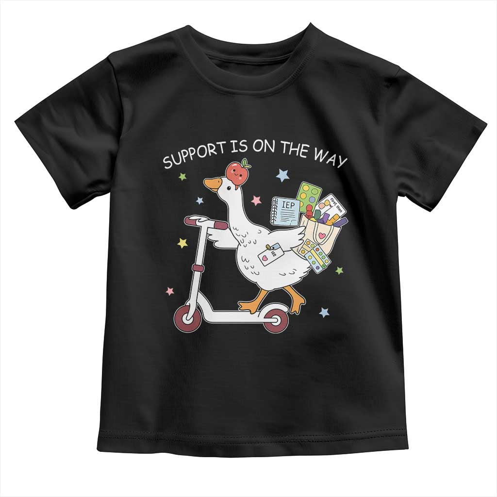 Special Education SPED Teacher Goose Scooter Toddler T Shirt Support Is On The Way TS14 Black Print Your Wear