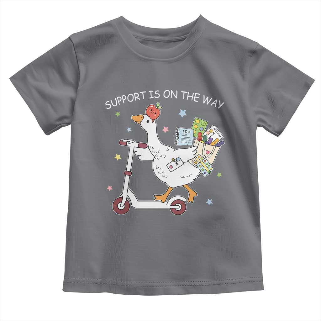 Special Education SPED Teacher Goose Scooter Toddler T Shirt Support Is On The Way TS14 Charcoal Print Your Wear