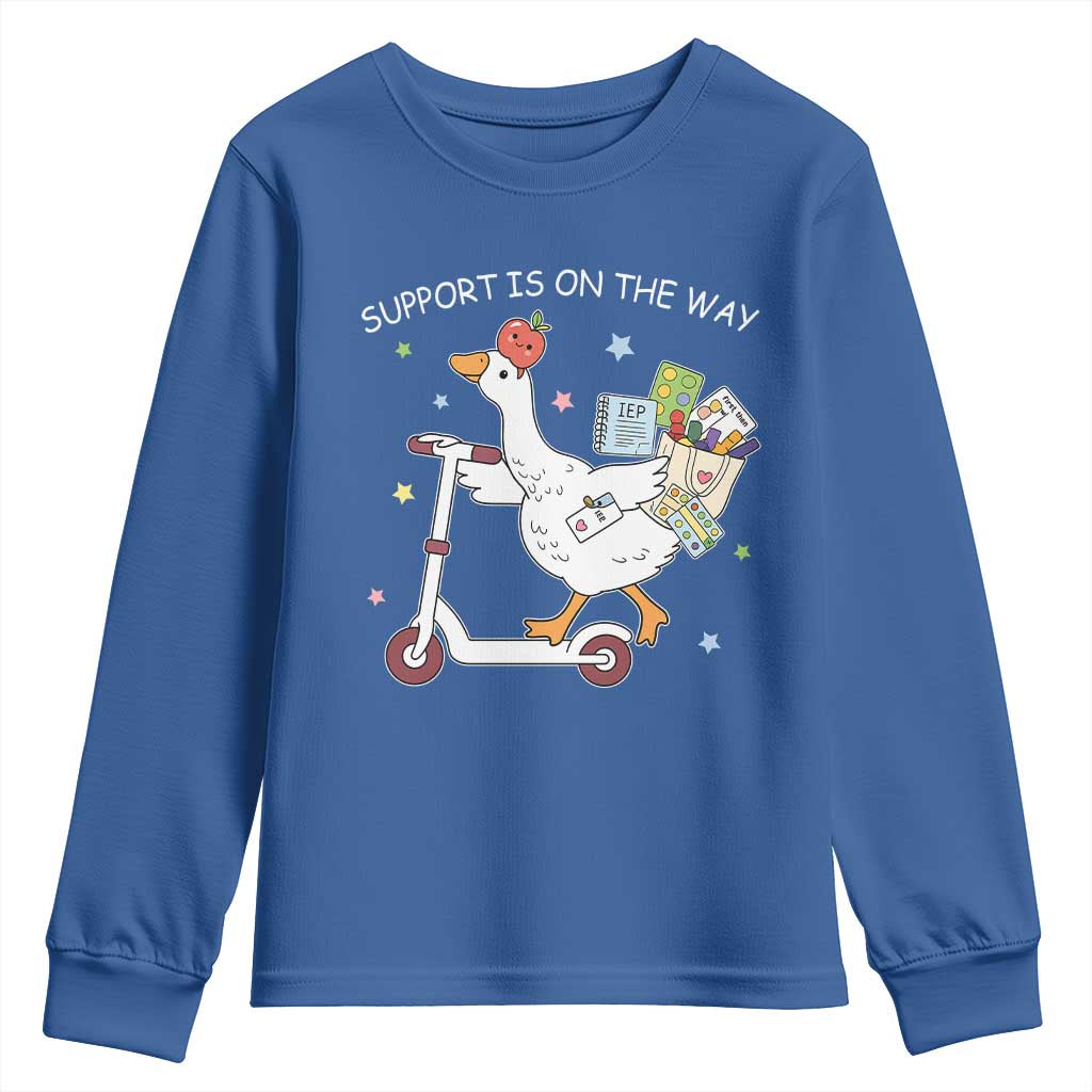 Special Education SPED Teacher Goose Scooter Youth Sweatshirt Support Is On The Way TS14 Royal Blue Print Your Wear