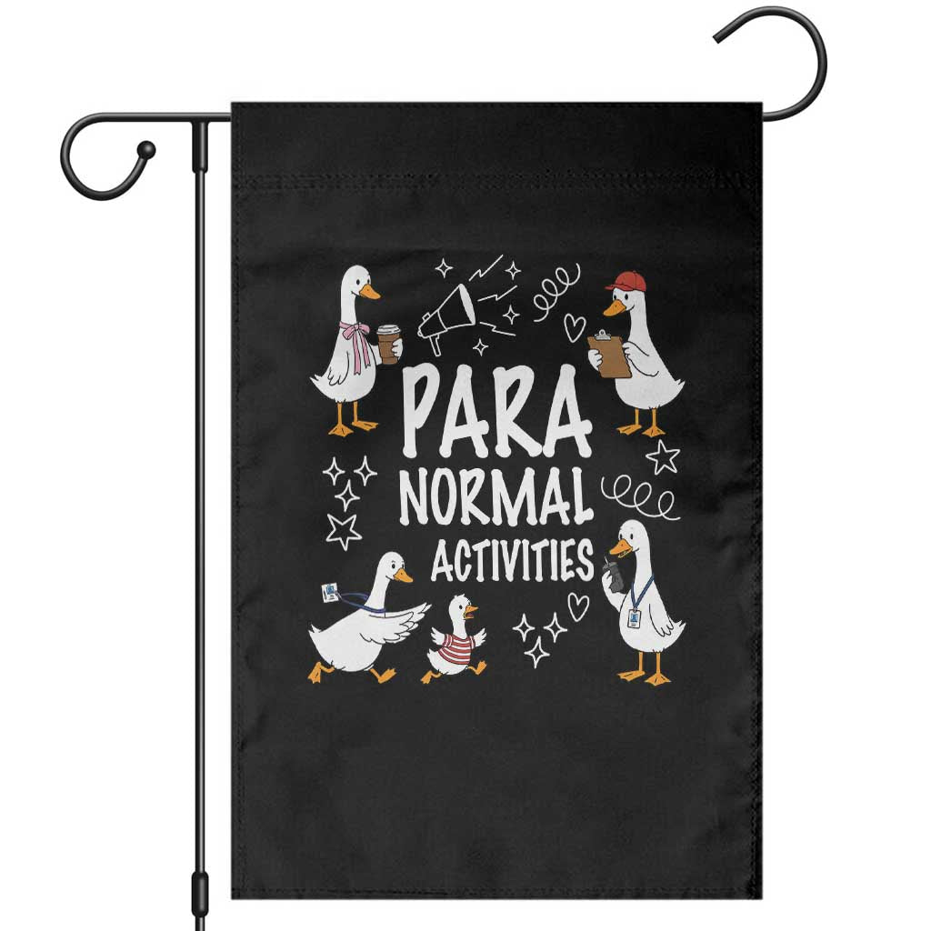 Silly Goose Para Normal Activities Garden Flag Funny SPED Teachers Aide Para Normal Activities TS14 Black Print Your Wear