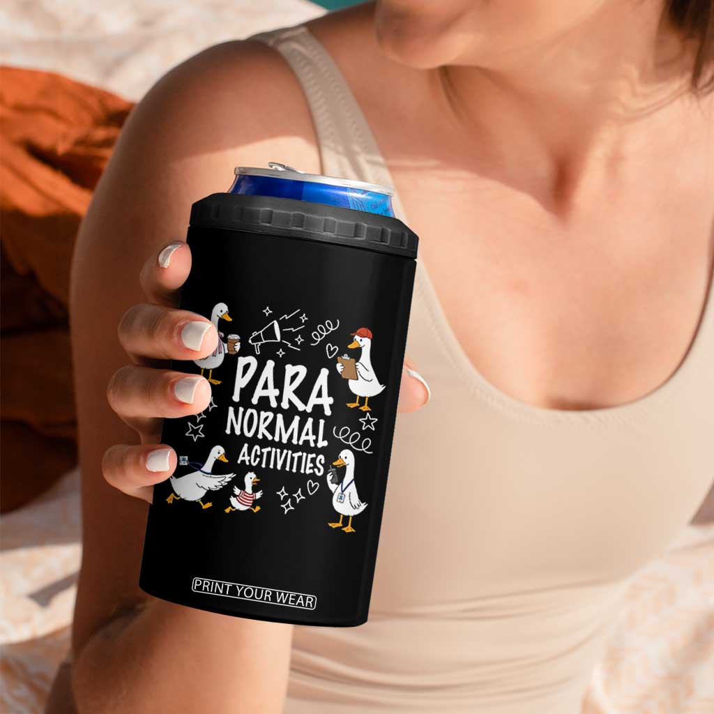 Silly Goose Para Normal Activities 4 in 1 Can Cooler Tumbler Funny SPED Teachers Aide Para Normal Activities TS14 Print Your Wear