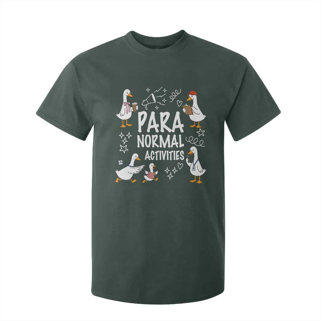 Silly Goose Para Normal Activities T Shirt For Kid Funny SPED Teachers Aide Para Normal Activities TS14 Dark Forest Green Print Your Wear
