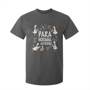 Silly Goose Para Normal Activities T Shirt For Kid Funny SPED Teachers Aide Para Normal Activities TS14 Dark Heather Print Your Wear