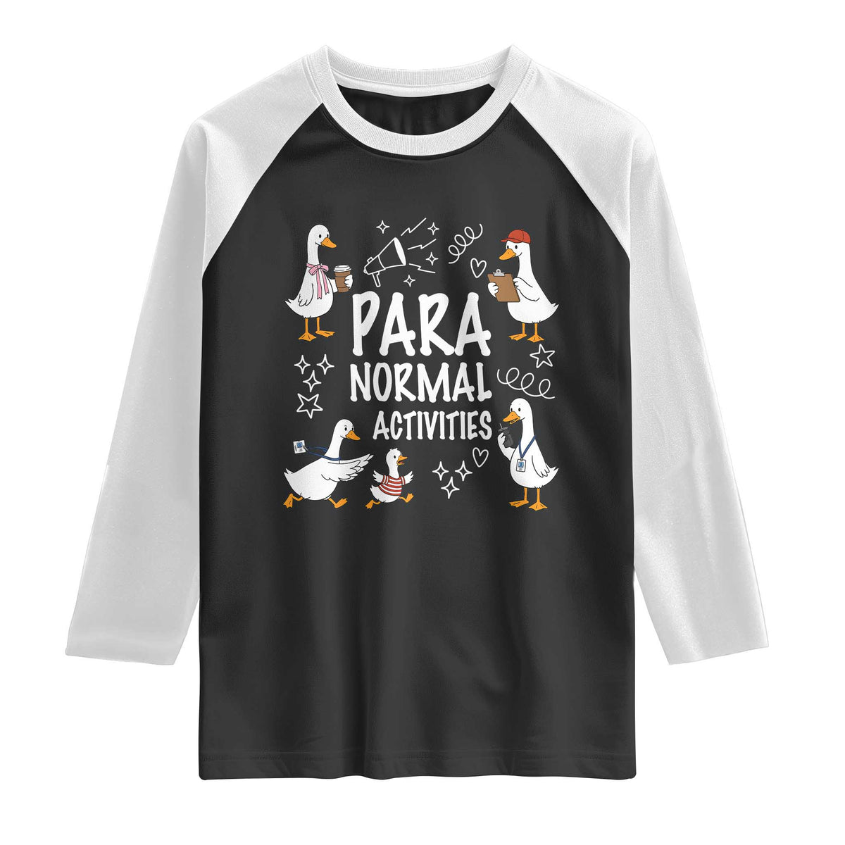 Silly Goose Para Normal Activities Raglan Shirt Funny SPED Teachers Aide Para Normal Activities TS14 Black White Print Your Wear