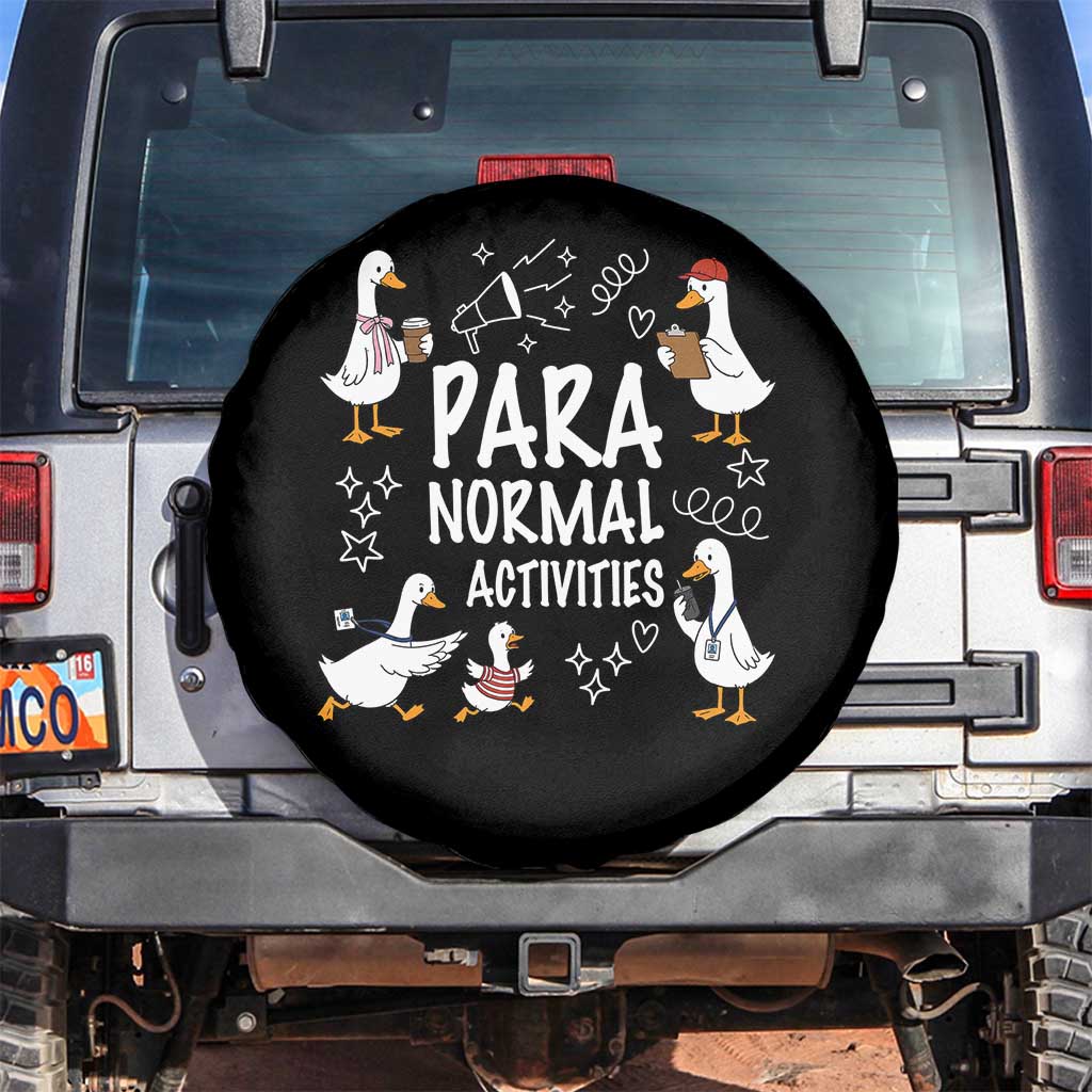 Silly Goose Para Normal Activities Spare Tire Cover Funny SPED Teachers Aide Para Normal Activities TS14 No hole Black Print Your Wear