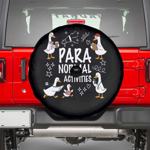 Silly Goose Para Normal Activities Spare Tire Cover Funny SPED Teachers Aide Para Normal Activities TS14 Black Print Your Wear
