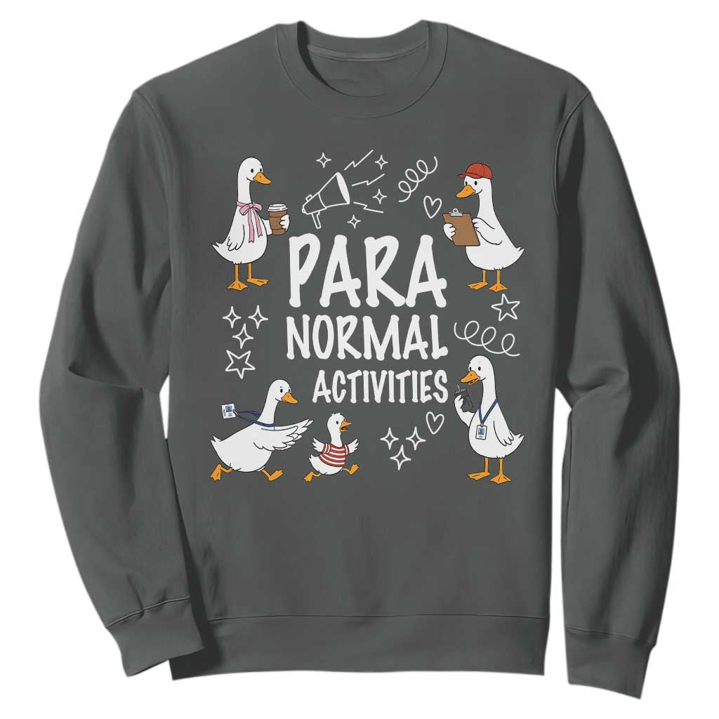 Silly Goose Para Normal Activities Sweatshirt Funny SPED Teachers Aide Para Normal Activities TS14 Dark Heather Print Your Wear