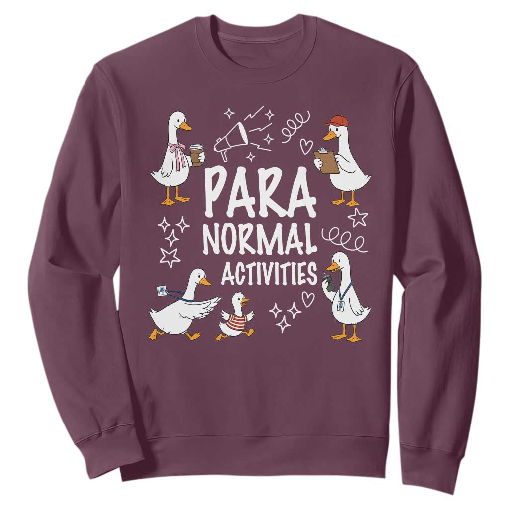Silly Goose Para Normal Activities Sweatshirt Funny SPED Teachers Aide Para Normal Activities TS14 Maroon Print Your Wear