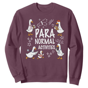 Silly Goose Para Normal Activities Sweatshirt Funny SPED Teachers Aide Para Normal Activities TS14 Maroon Print Your Wear