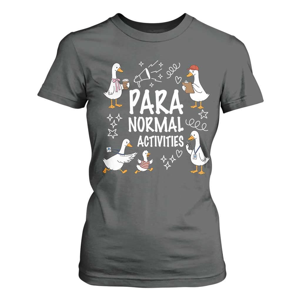 Silly Goose Para Normal Activities T Shirt For Women Funny SPED Teachers Aide Para Normal Activities TS14 Dark Heather Print Your Wear